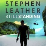 Still Standing Matt Standing Thrillers, Book 3, Stephen Leather