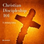 Christian Discipleship 101, Anthony Gittins