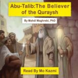 Abu-Talib: The Believer of the Quraysh, Mahdi Maghrebi