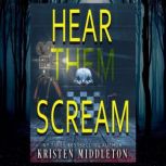 Hear Them Scream, Kristen Middleton
