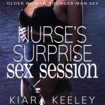 Nurse's Surprise Sex Session Older Woman Younger Man Sex, Kiara Keeley