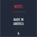 Notes on Sam Walton's & et al Made in America by Instaread, Instaread