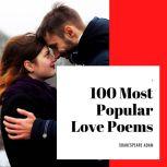  100 Most Popular Love Poems, Shakespeare Adam