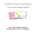 My Parents Taught Me Good Manners, Carol's First Volunteer Project, Cathy Russell