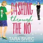 Dashing Through The No, Tara Sivec