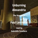 Unburning Alexandria, Paul Levinson