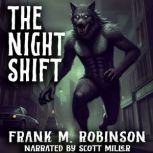The Night Shift, Frank M. Robinson