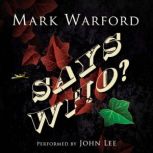 Says Who?, Mark Warford