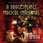 A Dragonlings Magical Christmas, S.E. Smith
