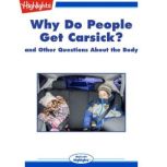 Why Do People Get Carsick? and Other Questions About the Body