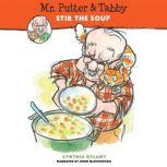 Mr. Putter & Tabby Stir the Soup, Cynthia Rylant