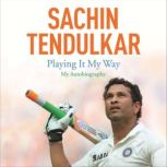 Playing It My Way My Autobiography, Sachin Tendulkar