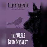 The Purple Bird Mystery, Ellery Queen Jr.