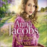 A Valley Secret Book 2 in the uplifting new Backshaw Moss series, Anna Jacobs
