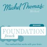 Foundation French (Michel Thomas Method) - Full course Learn French with the Michel Thomas Method, Michel Thomas