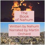 Book of Nahum, The - The Holy Bible King James Version, Nahum