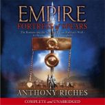 Fortress of Spears: Empire III, Anthony Riches