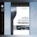 Living By God's Promises Deepen Your Christian Life, Joel R. Beeke