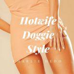 Hotwife Doggie Style, Charlie Hedo