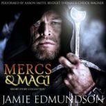 Mercs & Magi A Fantasy Short Story Collection