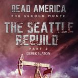 Dead America:  Seattle Rebuild Part 2, Derek Slaton
