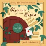 Romance of the Ruin, Judith Hale Everett