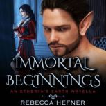Immortal Beginnings, Rebecca Hefner