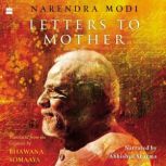 Letters to Mother Translated from the Gujarati Saakshi Bhaav by Bhawana Somaaya, Narendra Modi