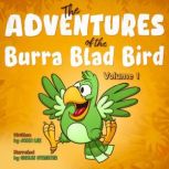 The Adventures of The Burra Blad Bird Volume 1, John Lee