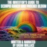 The Investor's Guide to Scorpio Ranch & Phoenix Bloom, Sasha Rosalind Wallace