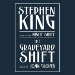 Graveyard Shift and Other Stories from Night Shift, Stephen King