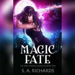 Magic Fate, S. A. Richards