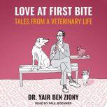 Love at First Bite Tales from a Veterinary Life, Dr. Yair Ben Ziony