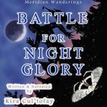 Battle for Night Glory A Science Fiction Fantasy Adventure, Kira Cul'tofay