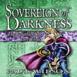 The Runechild Saga: Part 3 - Sovereign of Darkness, Paul Wilson