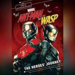 Marvels Ant-Man and the Wasp: The Heroes Journey, Marvel Press