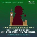 The Adventure of the Priory School Sherlock Holmes, Sir Arthur Conan Doyle
