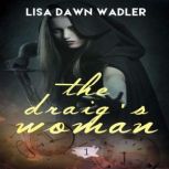 The Draig's Woman, Lisa Dawn Wadler