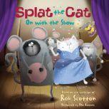 Splat the Cat: On with the Show, Rob Scotton