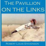 The Pavillion on the Links, Robert Louis Stevenson