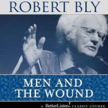 Men and The Wound, Robert Bly