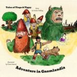 Tales of Tiago & Tippy Adventure in Gnomlandia, Tucker Fahling