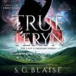 True Teryn Sci Fi Adventure of Lilla discovering the greatest secret in the Seven Galaxies, S.G. Blaise