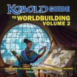 Kobold Guide to Worldbuilding, Volume 2, Gail Simone
