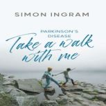 Take A Walk With Me, Simon Ingram