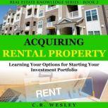 Acquiring Rental Property, C.R. Wesley