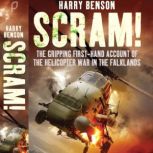Scram! The Gripping First-hand Account of the Helicopter War in the Falklands