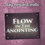 Flow in the Anointing, Dag Heward-Mills
