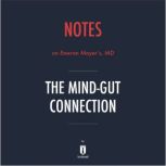 Notes on Emeran Mayer's, MD The MindGut Connection by Instaread, Instaread