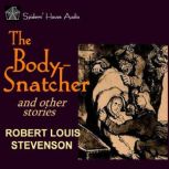 The Body-Snatcher and Other Stories, Robert Louis Stevenson